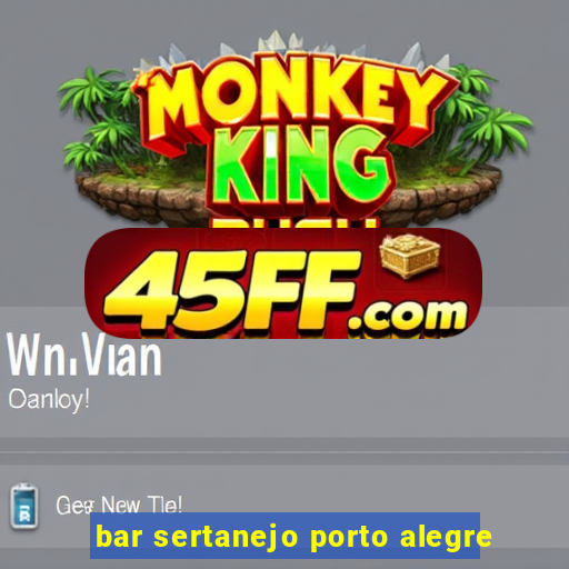 bar sertanejo porto alegre